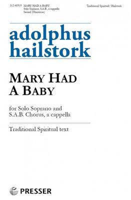 Adolphus Hailstork: Mary Had a Baby : Gemischter Chor mit Begleitung