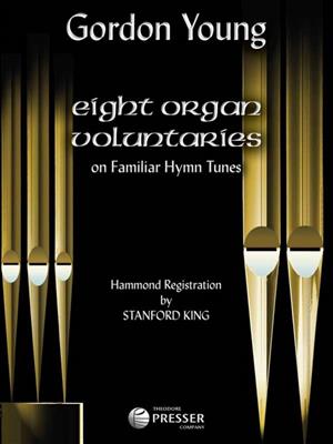 Gordon Young: 8 Organ Voluntaries On Familiar Hymn Tunes: Orgel