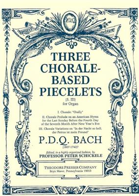 P.D.Q. Bach: Three Chorale-Based Piecelets: Orgel