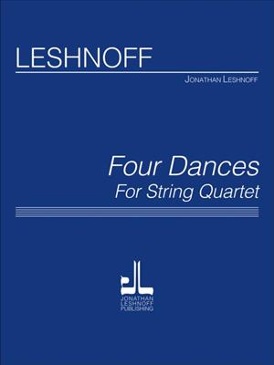 Jonathan Leshnoff: Four Dances for String Quartet: (Arr. Jonathan Leshnoff): Streichensemble