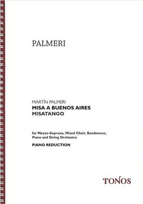 Martin Palmeri: Misa a Buenos Aires - Misatango: Gemischter Chor mit Klavier/Orgel