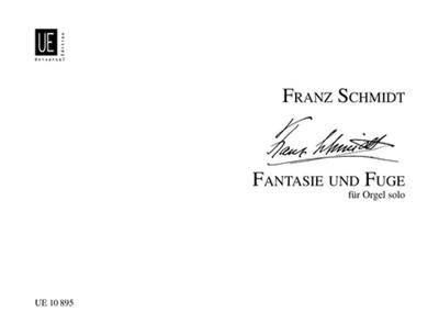 Franz Schmidt: Fantasie und Fuge: Orgel