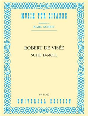 Robert de Visée: Suite D-Moll: (Arr. Karl Scheit): Gitarre Solo