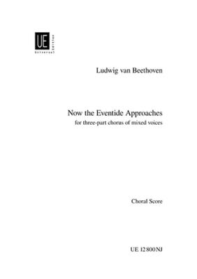 Ludwig van Beethoven: Now the Eventide Approaches: Gemischter Chor mit Begleitung
