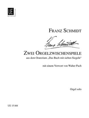 Franz Schmidt: 2 Orgelzwischenspiele: Orgel