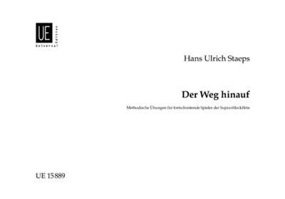 Hans Ulrich Staeps: Der Weg hinauf: Sopranblockflöte