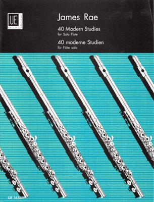James Rae: 40 Modern Studies For Solo Flute: Flöte Solo