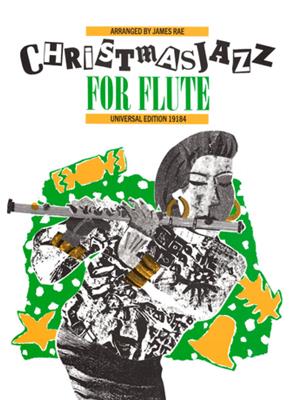 Christmas Jazz Flute: (Arr. James Rae): Flöte mit Begleitung