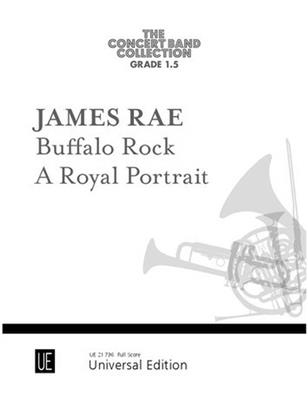 James Rae: Buffalo Rock - A Royal Portrait: Blasorchester