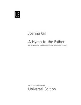 Joanna Gill: A Hymn to the Father: Gemischter Chor mit Begleitung