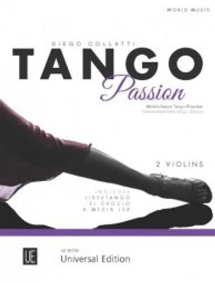 Tango Passion: (Arr. Diego Marcelo Collatti): Violin Duett