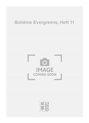 Bohème Evergreens, Heft 11: Gesang mit Klavier