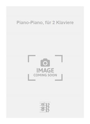 Ralph Benatzky: Piano-Piano, für 2 Klaviere: (Arr. Georg Haentzschel): Klavier Solo