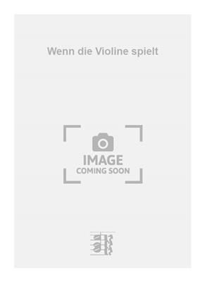 Franz Grothe: Wenn die Violine spielt: Salonorchester