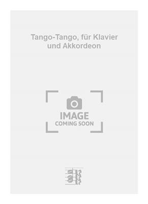 Tango-Tango, für Klavier und Akkordeon: Akkordeon Solo