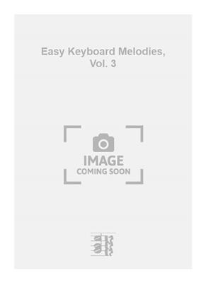 Easy Keyboard Melodies, Vol. 3: Orgel