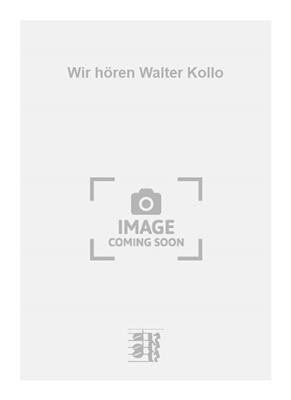 Walter Kollo: Wir hören Walter Kollo: Salonorchester