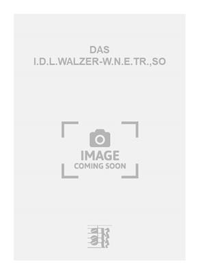 DAS I.D.L.WALZER-W.N.E.TR.,SO: Kammerensemble