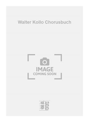 Walter Kollo: Walter Kollo Chorusbuch: Gemischter Chor mit Begleitung