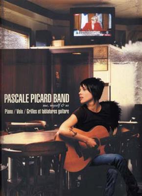 Pascale Picard Band: Me, Myself & Us: Klavier, Gesang, Gitarre (Songbooks)