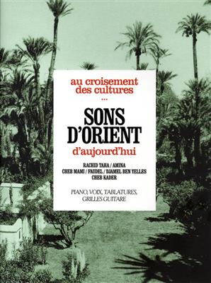 Sons D'Orient D'Aujourd'Hui: Klavier, Gesang, Gitarre (Songbooks)
