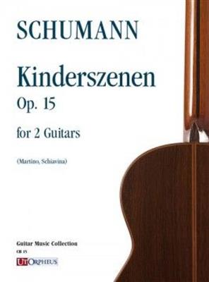 Robert Schumann: Kinderszenen Op. 15 per 2 Chitarre: (Arr. Mario Martino): Gitarre Duett