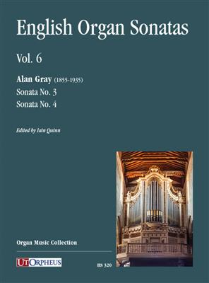 Alan Gray: Sonate Inglesi per Organo - Vol. 6: Orgel