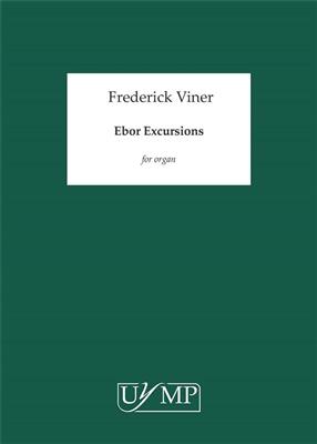 Frederick Viner: Ebor Excursions: Orgel