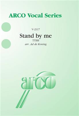 Stand by me: (Arr. Ad de Koning): Männerchor mit Begleitung
