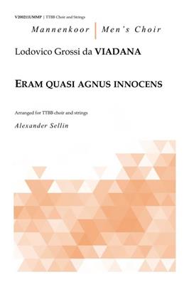 Lodovico Grossi da Viadana: Eram quasi agnus innocens: (Arr. Alexander Sellin): Männerchor mit Ensemble