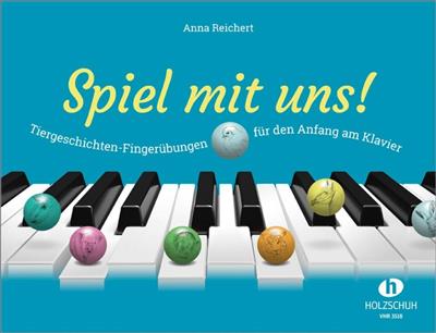 Anna Reichert: Spiel mit uns!: Klavier Solo