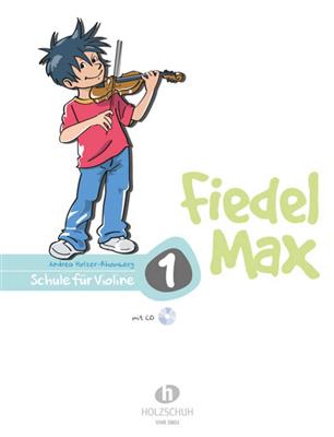 Andrea Holzer-Rhomberg: Fiedel Max für Violine Schule Band 1: Violine Solo