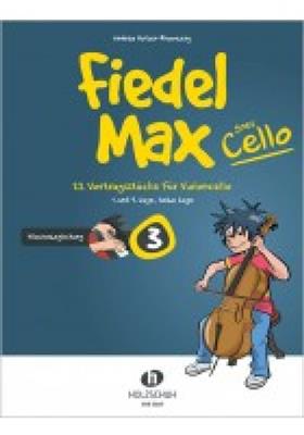 Andrea Holzer-Rhomberg: Fiedel Max goes Cello 3: Cello mit Begleitung