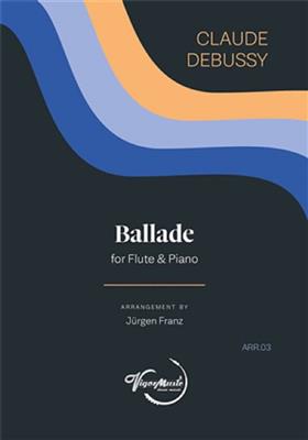 Claude Debussy: Ballade For Flute and Piano: Flöte mit Begleitung