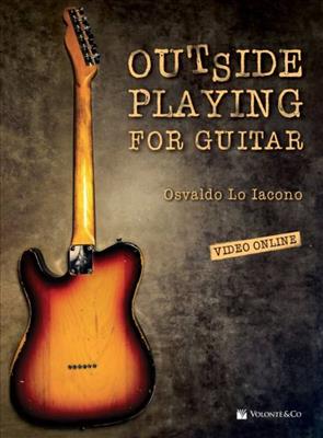 Osvaldo Lo Iacono: Outside Playing For Guitar: Gitarre Solo