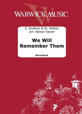 S. Graham: We Will Remember Them: (Arr. Adrian Taylor): Blasorchester