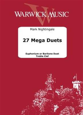 Mark Nightingale: 27 Mega Duets: Bariton oder Euphonium mit Begleitung