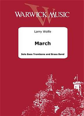 Larry Wolfe: March: Brass Band mit Solo