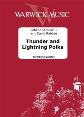 Johann Strauss Jr.: Thunder and Lightning Polka: (Arr. Robin Benton): Posaune Ensemble