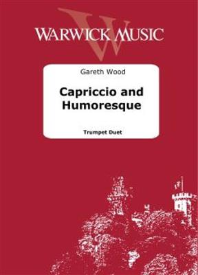 Gareth Wood: Capriccio and Humoresque: Trompete Duett