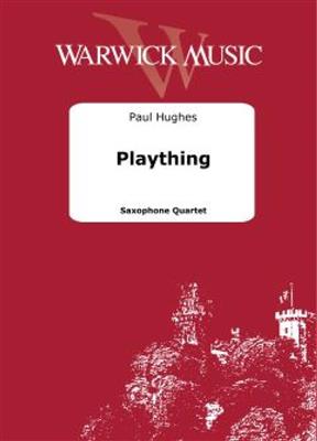 Paul Hughes: Plaything: Saxophon Ensemble