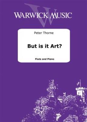 Peter Thorne: But is it art?: Flöte mit Begleitung