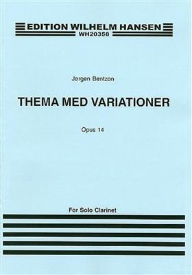 Jørgen Bentzon: Theme and Variations For Solo Clarinet Op. 14: Klarinette Solo