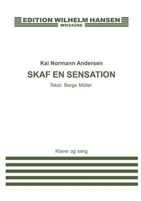 Kai Normann Andersen: Skaf En Sensation: Gesang mit Klavier