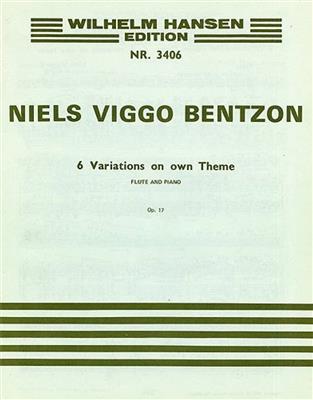 Niels Viggo Bentzon: Six Variations For Flute And Piano Op.17: Flöte mit Begleitung
