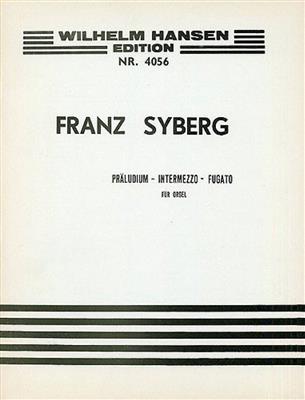 Franz Syberg: Praeludium, Intermezzo and Fugato: Orgel