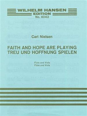 Carl Nielsen: Faith And Hope Are Playing: Flöte mit Begleitung