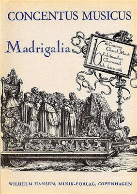 Madrigalia Madrigals In Original Languages: Gemischter Chor mit Begleitung