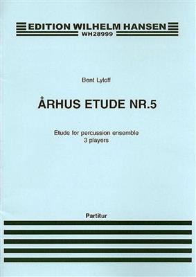 Bent Lylloff: Arhus Etude No. 05 For Percussion: Percussion Ensemble