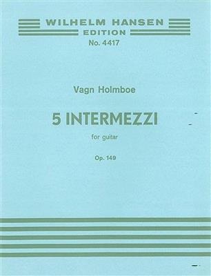 Vagn Holmboe: 5 Intermezzi Op. 149: Gitarre Solo